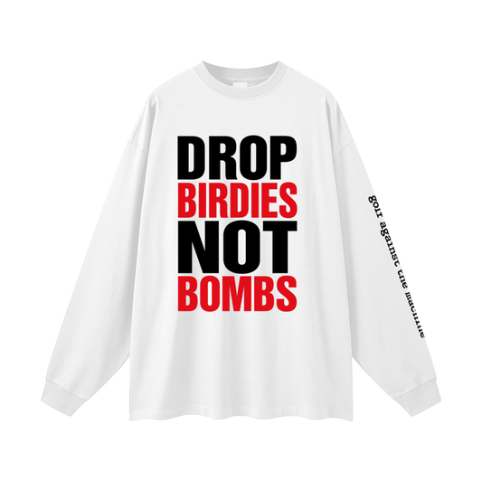 GATM DROP BIRDIES OVERSIZED UNISEX LONG SLEEVE T SHIRT