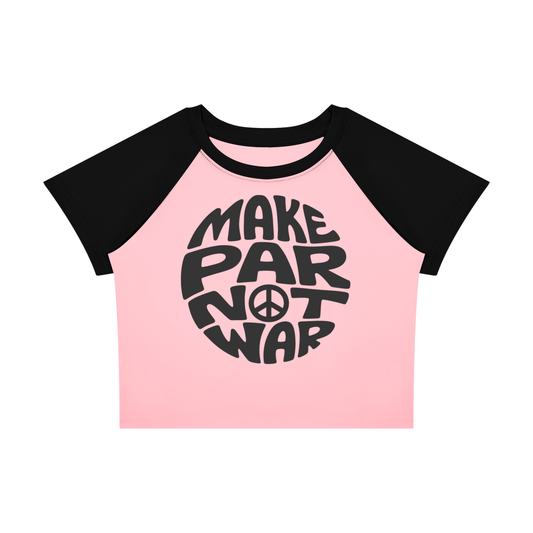 MAKE PAR NOT WAR WOMEN'S RAGLAN T SHIRT